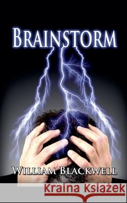 Brainstorm William Blackwell 9781738971428 William Blackwell