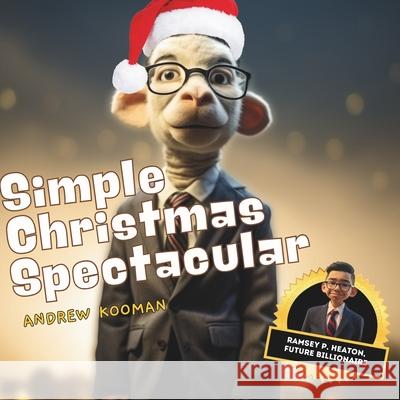 Simple Christmas Spectacular J. E. Serait Andrew Kooman 9781738987443 Fair Winds Creative Co.