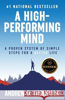 A High-Performing Mind: Strengthen Your Mind and Live Your Best Life Andrew D. Thompson 9781739021061 ISBN Canada