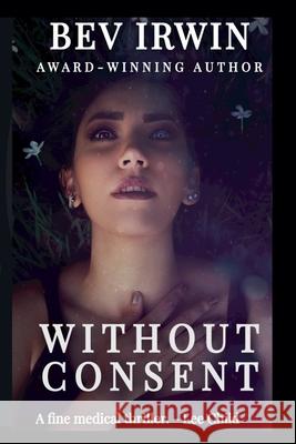 Without Consent Bev Irwin 9781739042769