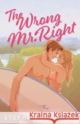 The Wrong Mr. Right Stephanie Archer   9781739043148 Silver Springs Press