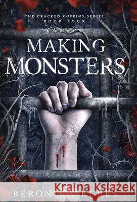 Making Monsters Beronika Keres 9781739044336 Immortal Woods Books