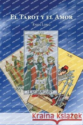 El Tarot y el Amor Sojourner Books Enos Long  9781739044503 Sojourner Books