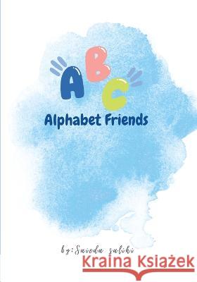 ABC Alphabet Friends Saieda Salihi   9781739047337