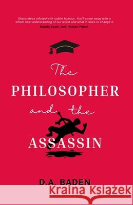 The Philosopher and the Assassin D. A. Baden 9781739088996 Habitat Press