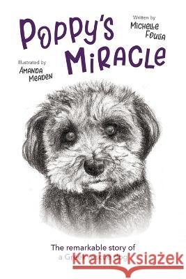 Poppy's Miracle: The remarkable story of a Greek rescue dog    9781739099107 WORDS FOR HEALING