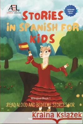 Stories in Spanish for Kids: Read Aloud and Bedtime Stories for Children Bilingual Book 1 Christian Stahl   9781739102715 Midealuck Publishing