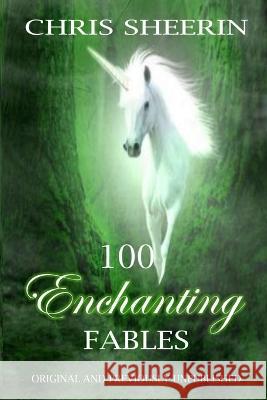 100 Enchanting Fables Chris Sheerin   9781739109905