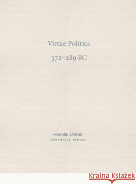 Virtue Politics: Mencius on kingly rule (372-289 BC) Mingyuan Mencius 9781739115616