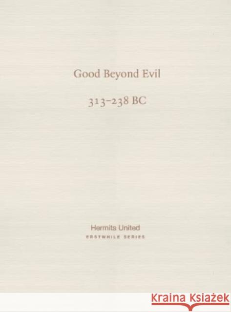 Good Beyond Evil: Xunzi on human nature (313-238 BC) Xunzi 9781739115623