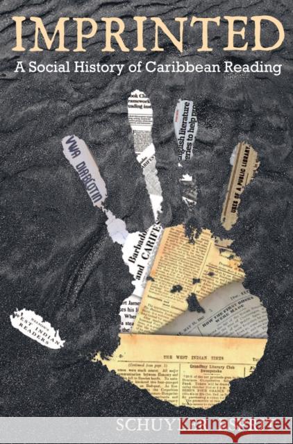 Imprinted: A Social History of Caribbean Reading Schuyler Esprit 9781739130336 Papillote Press