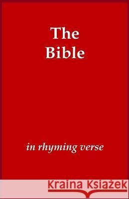 The Bible in Rhyming Verse Tjw Thornes 9781739135713 Wash House Publishing