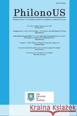 PhilonoUS: The Undergraduate Journal of Philosophy: Issue 6, Vol 2 (Summer 2022) Sorcha Hanley Thomas Rendora 9781739141516