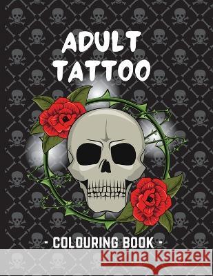 Adult Tattoo Colouring Book Made With Love Hannah's 9781739142445 Made with Love by Hannah