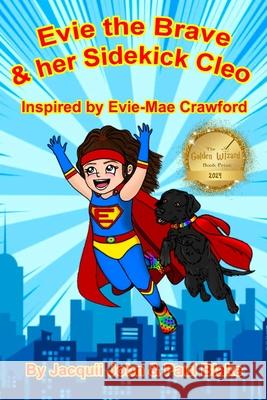 Evie the Brave & her Sidekick Cleo Paul Blake Jacquii John 9781739146351