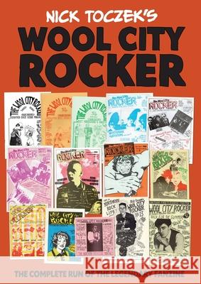 Wool City Rocker: The Complete Run Of The Legendary Fanzine Nick Toczek 9781739148164 Ls Arts