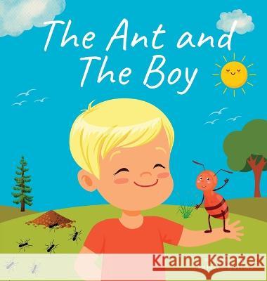 The Ant and The Boy: Children's Picture Book About Friendship & Bravery Parick Mullins   9781739150617 Book Bunny Publishing