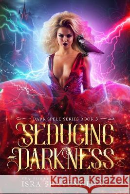 Seducing Darkness Isra Sravenheart   9781739151423