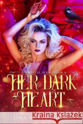 Her Dark Heart Isra Sravenheart   9781739151454 Israrsravenheart