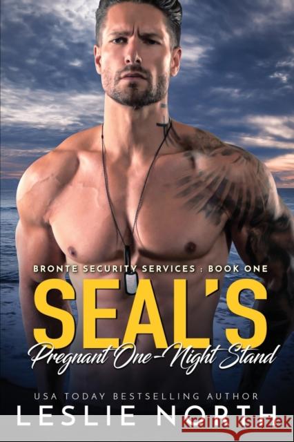 SEAL's Pregnant One-Night Stand Leslie North 9781739158828 Relay Publishing