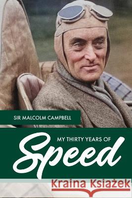 My Thirty Years of Speed Malcolm Campbell 9781739159764 Daredevil