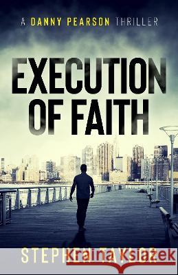 Execution of Faith Taylor, Stephen 9781739163617