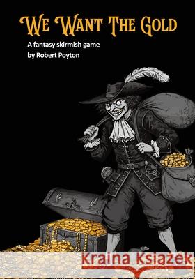 We Want the Gold Robert Poyton 9781739175696