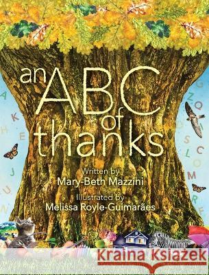 An ABC of Thanks Mary-Beth Mazzini Melissa Royle-Guimaraes  9781739182533 Mad Cat Publishing