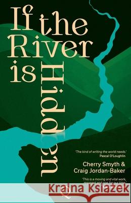 If the River is Hidden Craig Jordan-Baker 9781739188108 Epoque Press