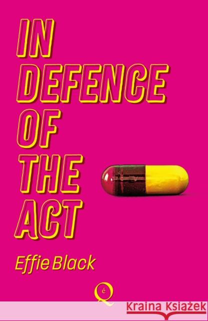 In Defence of the Act Effie Black 9781739188146 Epoque Press