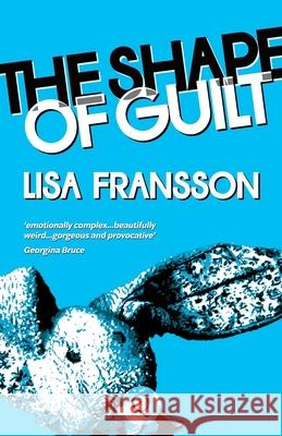 The Shape of Guilt Lisa Fransson 9781739188160