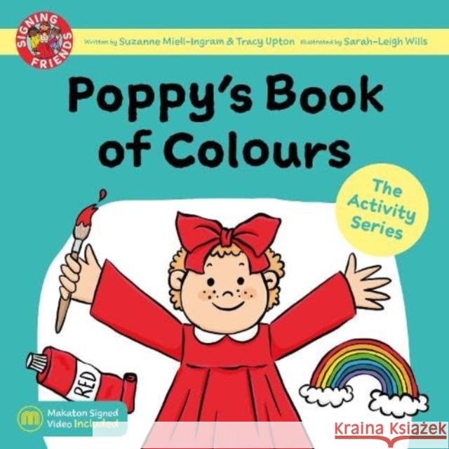 Poppy's Books of Colours Suzanne Miell-Ingram, Tracy Upton, Sarah-Leigh Wills 9781739189730