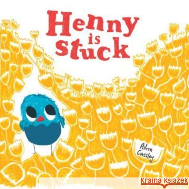 Henny is Stuck Aileen Crossley 9781739192907