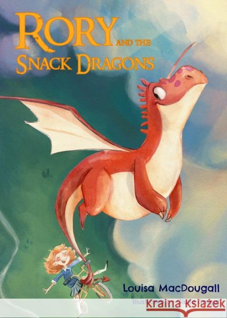 Rory and the Snack Dragons Louisa MacDougall 9781739192938