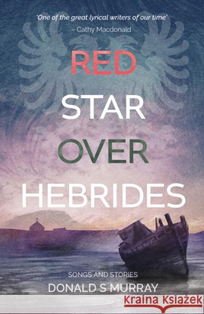 Red Star Over Hebrides Donald S Murray 9781739207717