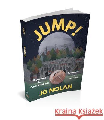 Jump! Jg Nolan Carina Roberts Joe Hart 9781739208400 Sergar Creative Limited