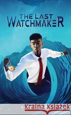 The Last Watchmaker Shirley Day   9781739209124 Passion