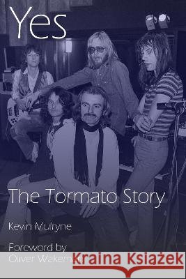 Yes - The Tormato Story Kevin Mulryne 9781739213305
