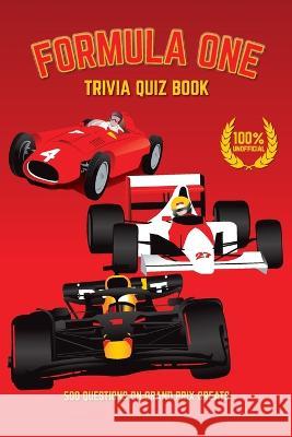 Formula One Trivia Quiz Book Chris Bradshaw 9781739213701 Chris Bradshaw