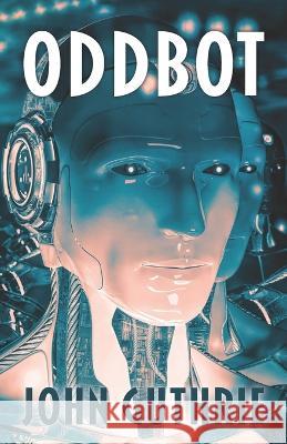 Oddbot John Guthrie 9781739215330