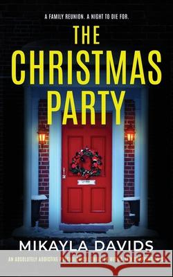 The Christmas Party: An addictive psychological thriller with a jaw-dropping twist Mikayla Davids 9781739227814