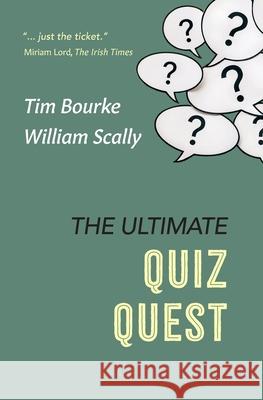 The Ultimate Quiz Quest Tim Bourke William Scally 9781739233136 Tara Press