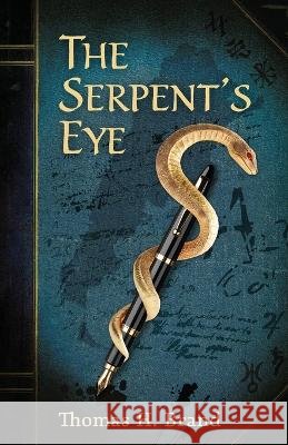 The Serpent's Eye Thomas H Brand   9781739236618