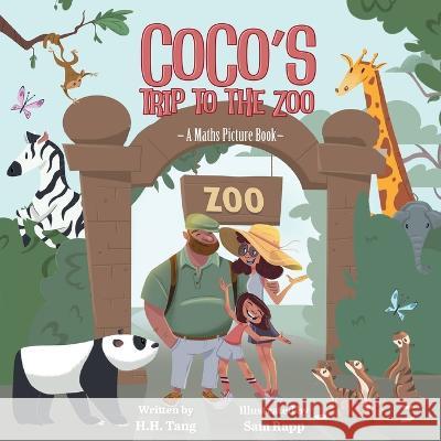 Coco\'s Trip To The Zoo H. H. Tang Sam Rapp 9781739254100 Hsiao-Hsien Helena Tang