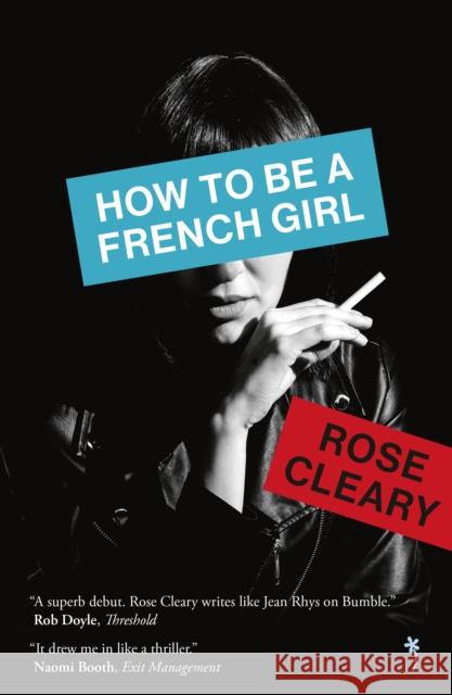 How to be a French Girl Rose Cleary 9781739260125