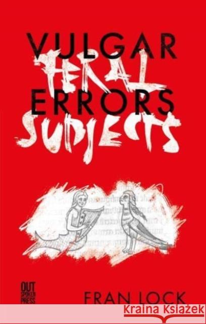 Vulgar Errors / Feral Subjects Fran Lock 9781739265281