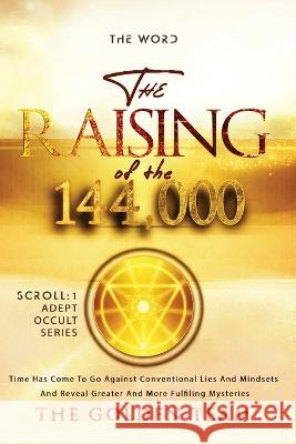 The Raising of the 144000 The Golde Hayley Jukes Hansbarrow Creatives 9781739268602 Golden Child Promotions Publishing Ltd