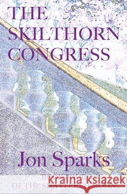 The Skilthorn Congress Jon Sparks 9781739280765