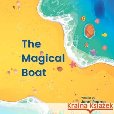 The Magical Boat Jenni Pearce 9781739283308 Neilsen