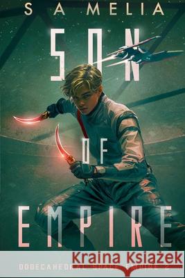 Son of Empire: A Sci-Fi Thriller Sally Ann Melia 9781739283711 Dickson House